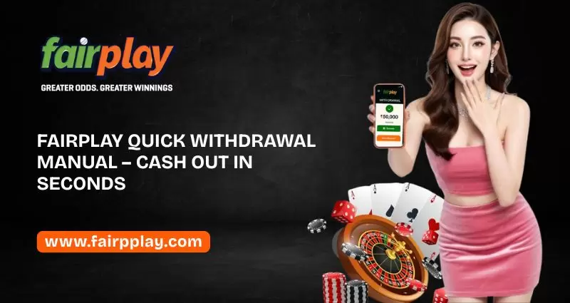 Fairplay Quick Withdrawal Manual