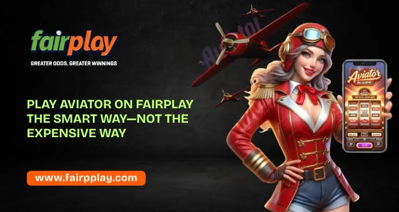 Play Aviator on Fairplay the Smart Way